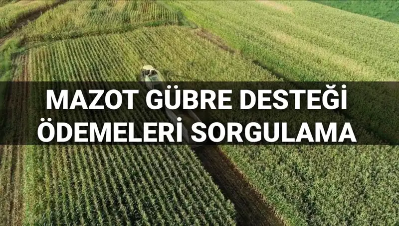Mazot ve Gübre Desteği Ödemeleri: 2025 Mart Ayında Ne Zaman Yatacak?