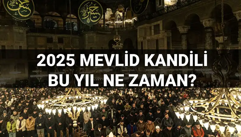 Yılın Son Kandili: 2025 Mevlid Kandili Tarihleri Açıklandı!