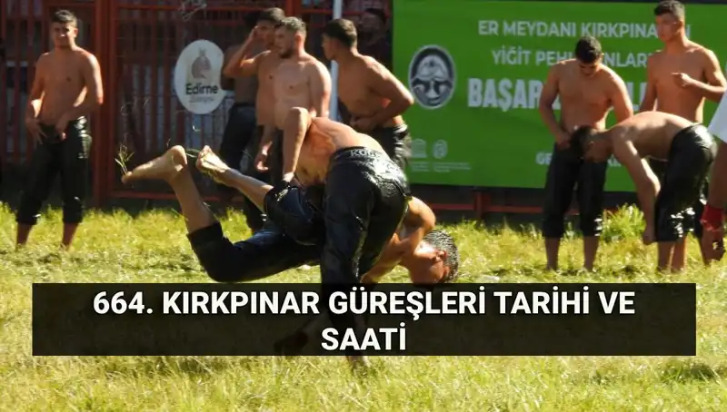 664. Kırkpınar Yağlı Güreşleri: Tüm Detaylar ve Ödül Miktarı