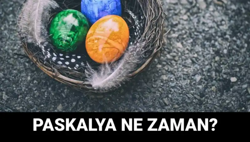 2025 Paskalya Bayramı Ne Zaman Kutlanacak? Detaylar Burada!