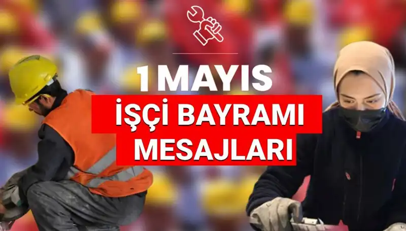2025'te 1 Mayıs İşçi Bayramı: Dayanışma ve Mücadele Temalı Güçlü Mesajlar