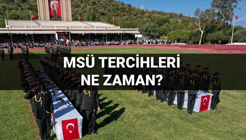 2025 MSÜ Tercih Süreci Başlıyor: Detaylar ve Kılavuz Burada!