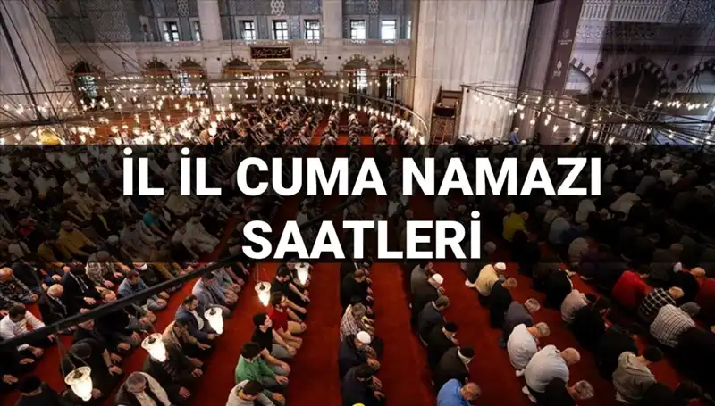 Cuma Namazı Vakitleri 11 Temmuz: Bugün Hangi Saate Kılınacak?