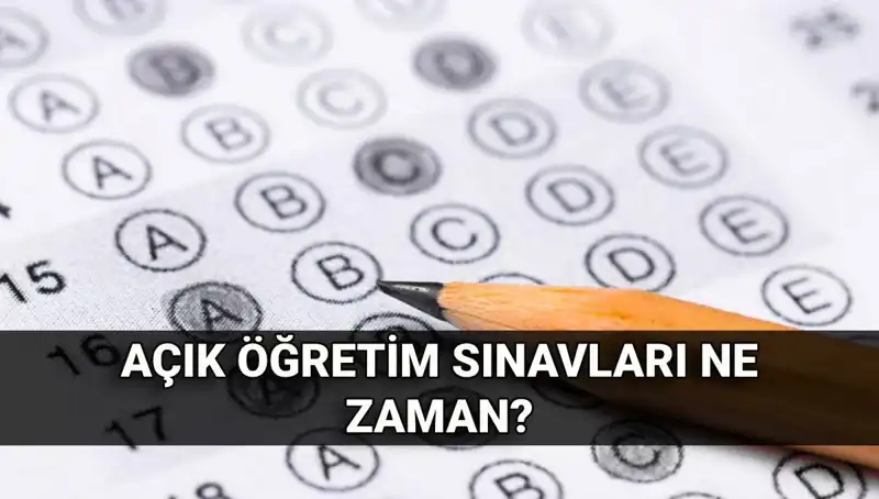 Açık Öğretim Sınavları Ne Zaman? Tarihler ve Sonuç Açıklama Süreci