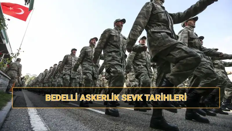 Milyonlarca Asker Adayı İçin Bedelli Askerlik Sevk Tarihleri Açıklandı