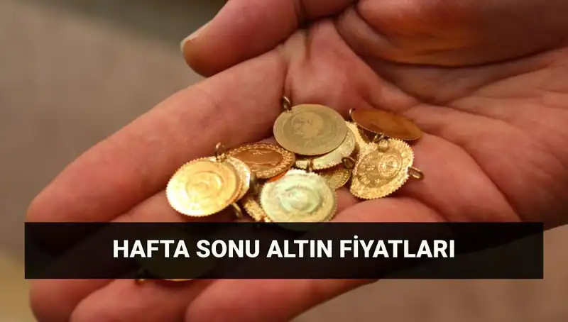 Son Dakika Canlı Altın Fiyatları: Hafta Sonu Güncel Değişim