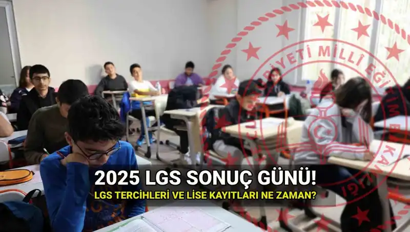 2025 LGS Sonuçları Açıklanıyor: Tarih ve Detaylar Burada!