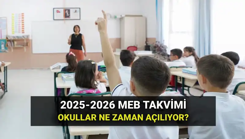 Türkiye'de Okullar Ne Zaman Açılacak? 2025-2026 Takvimi Açıklandı!